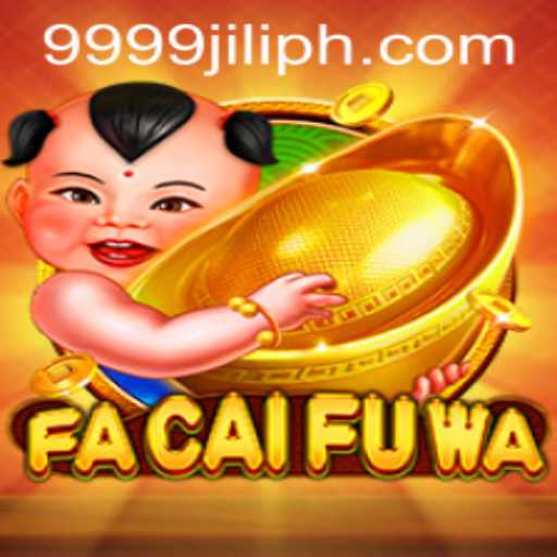 FaCaiFuWa: Exploring the Exciting New Gaming Experience with 9999 Jili